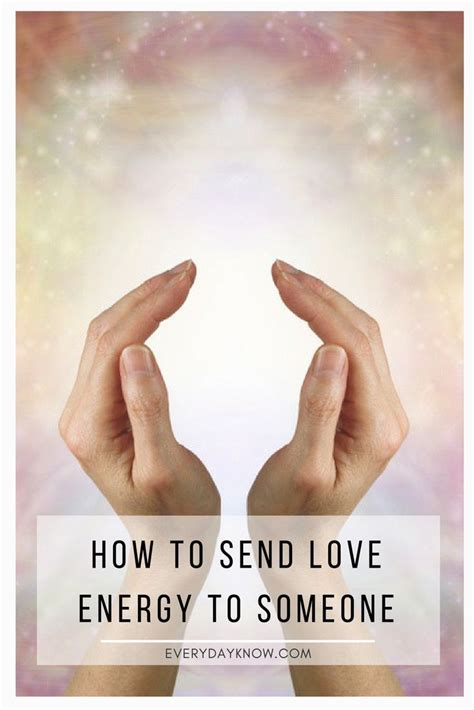 How To Send Love Energy To Someone Love Energy Energy Emotional Healing