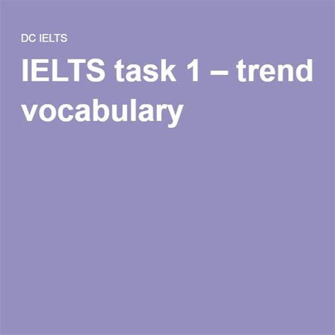 Ielts Task Trend Vocabulary Ielts Writing Teacher Guides