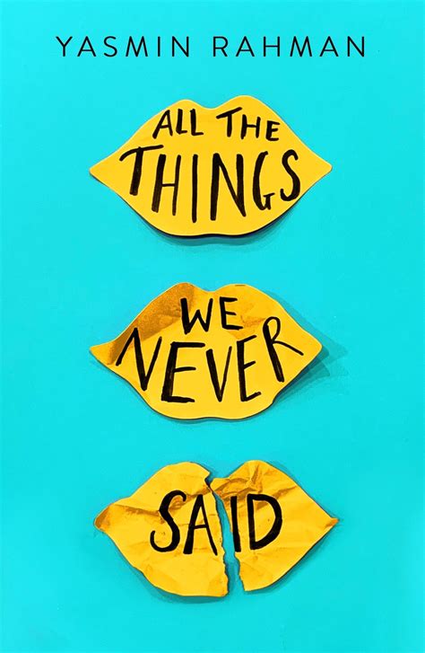 All The Things We Never Said By Yasmin Rahman Goodreads