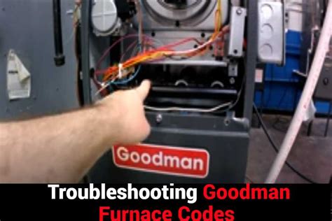 How To Troubleshoot Goodman Furnace Codes Safely
