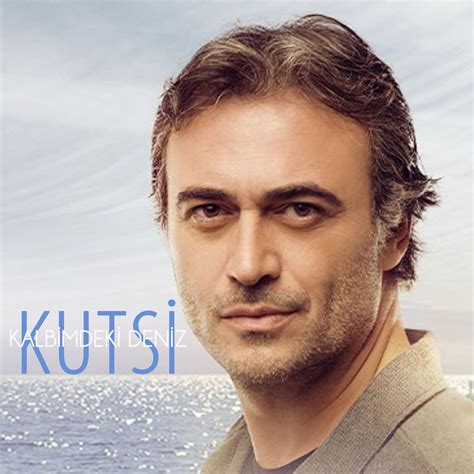 In 1992, he came to istanbul with a demo including his own. Kalbimdeki Deniz (Single) - Kutsi mp3 buy, full tracklist