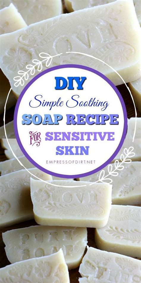 Best Homemade Soap Recipe To Soothe Dry Skin Cold Process Soap