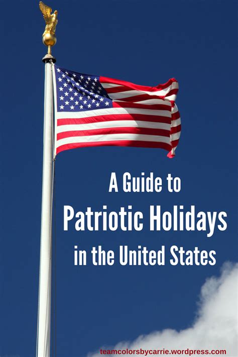A Guide To Patriotic Holidays In The United States Team Colors By Carrie