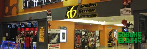 Chin 283 views6 years ago. GOLDEN SCREEN CINEMA KOTA KINABALU SHOWTIMES