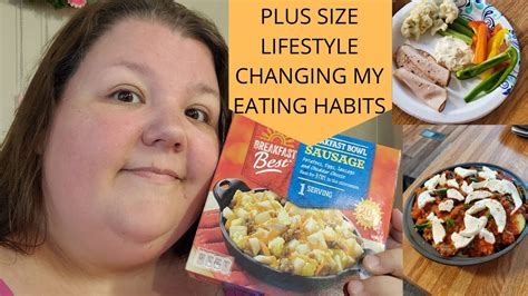 Plus Size Lifestylechanging Eating Habits Youtube