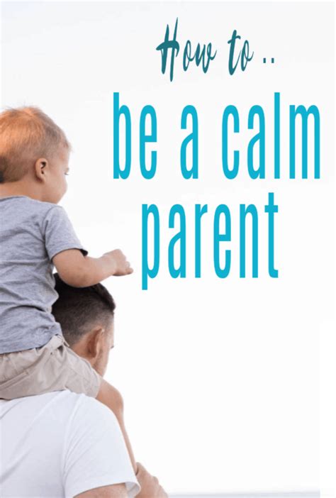 How To Be A Calm Parent 5 Simple Tips That Really Work