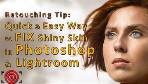 Quick And Easy Way To Fix Shiny Skin In Photoshop Fstoppers