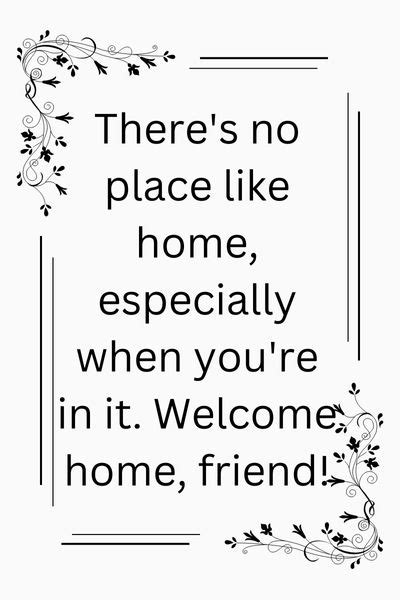 Welcome Home Quotes For Friends Friendshipsy