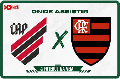 Athletico PR x Flamengo onde assistir ao vivo horário do jogo e