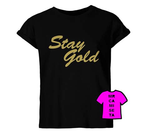 Stay Gold T Shirt Menswomens Clothing All Sizes Hip By Mrcamiseta