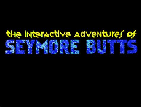 The Interactive Adventures Of Seymore Butts Gallery Screenshots Covers Titles And Ingame Images