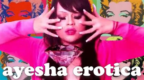 Why Ayesha Erotica Is The Last Great Pop Star YouTube