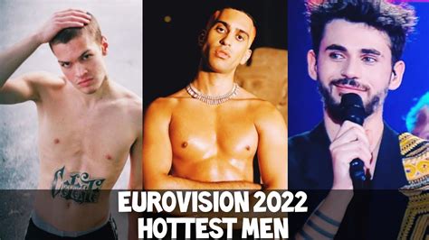 top 10 handsome hottest guys of eurovision 2022 youtube