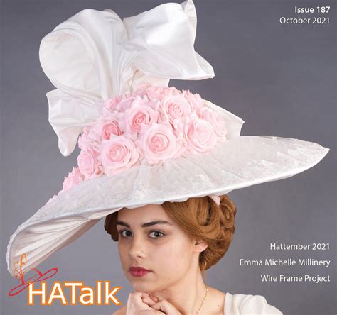 Issue 187 October 2021 • Hatalk Millinery And Hat Making E Mag