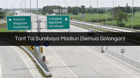 Tarif Tol Surabaya Madiun Semua Golongan 2023