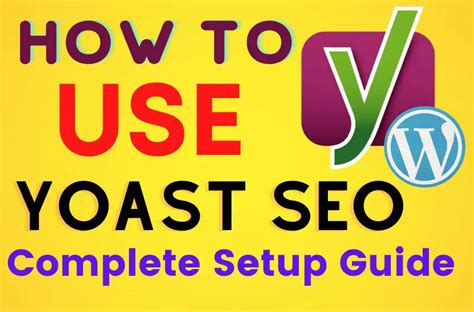How To Use Yoast Seo On Wordpress Complete Setup Tutorial