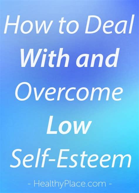 How To Overcome Low Self Esteem Low Self Esteem Building Self Esteem