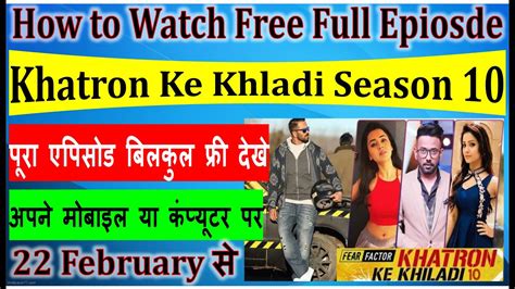 Khatron Ke Khiladi Season 10 How To Watch Free Full Episode Of