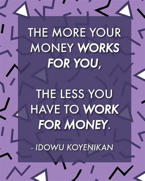 Don't just work for your money - make it work for you! | Personal finance quotes, Finance quotes ...