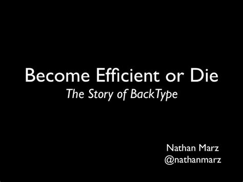 Become Efficient Or Die The Story Of Backtype Efficiency