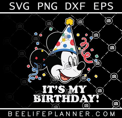 Disney Mickey Mouse It S My Birthday Svg Disney Svg Mickey Mouse Svg