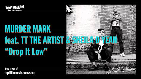 Murder Mark Feat Tt The Artist And Sheila D Yeah Drop It Low Youtube