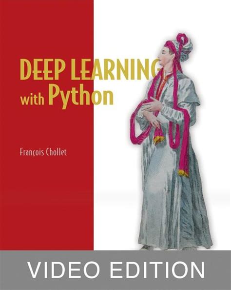 Oreilly Deep Learning With Python Video Edition Gfxtra
