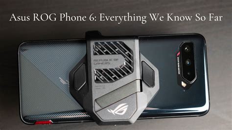 Asus Rog Phone 6 Everything We Know So Far Phoneworld