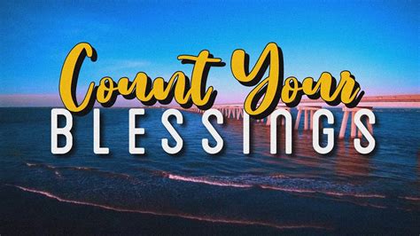 Count Your Blessings Lyrics Video Praise And Worship Song Youtube
