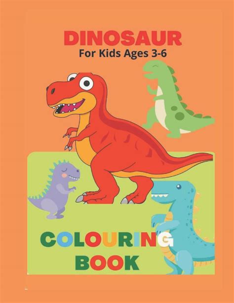 Dinosaur Colouring Book For Kids Ages 3 6 Easy And Fun Colouring