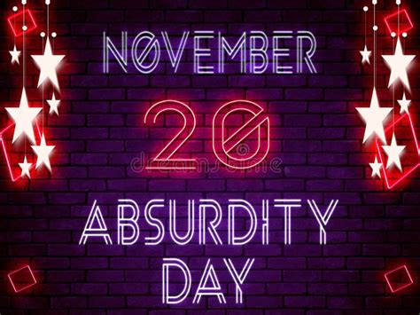 20 November Absurdity Day Neon Text Effect On Bricks Background Stock