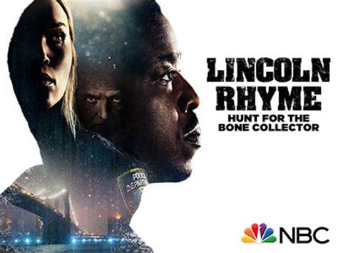 For the film based on the first book, check. Lincoln Rhyme TV Show - Hunt For the Bone Collector | Cast, Review