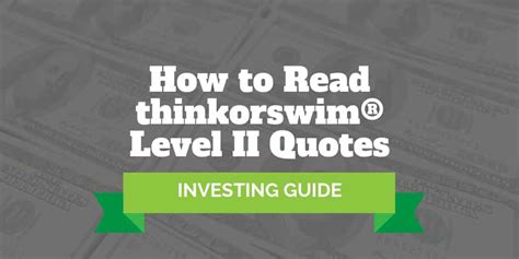Submitted 4 years ago by cmonera0416. How To Read thinkorswim Level 2 Quotes | Investormint