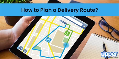How To Plan A Delivery Route 3 Ways Without Sacrificing Your Time