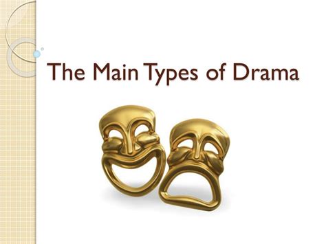 Ppt The Main Types Of Drama Powerpoint Presentation Free Download