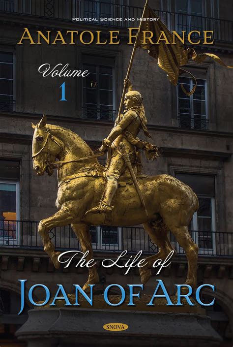 The Life Of Joan Of Arc Volume 1 Nova Science Publishers