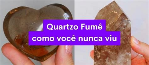 Quartzo Fum Entenda Tudo Sobre Este Cristal E Seus Benef Cios Blog