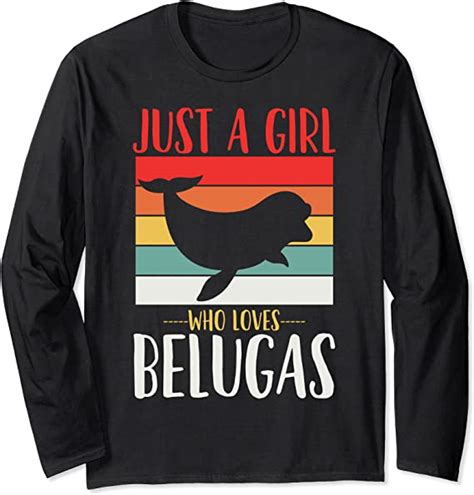 Beluga Just A Girl Who Loves Belugas Retro Long Sleeve T