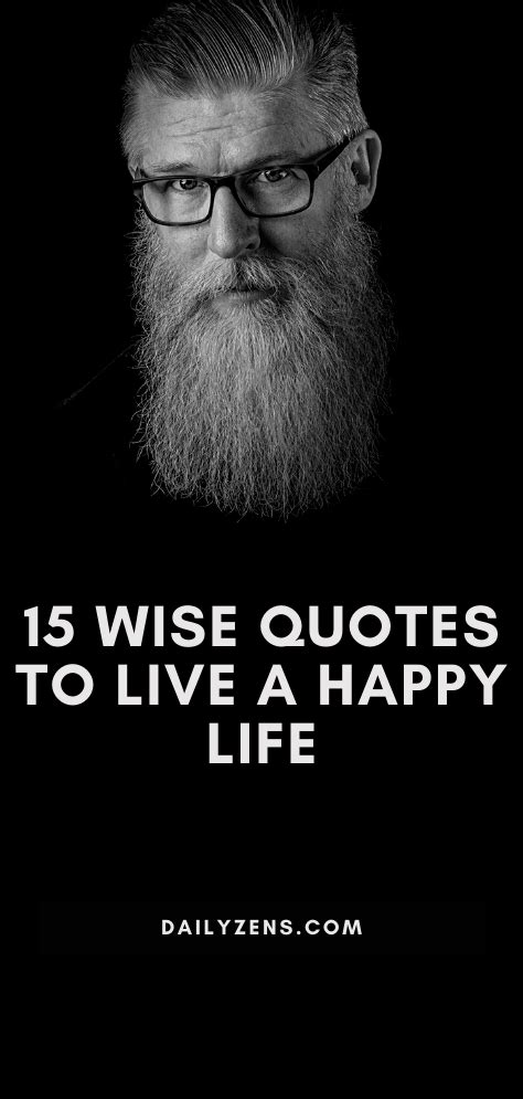 15 Wise Quotes To Live A Happy And Positive Life Positive Life Wise