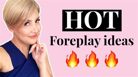 What Is Foreplay 7 Ideas To Try Tonight Youtube