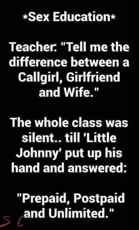 Sex Education Teacher Tell Me The Difference Between A Callgirl Girlfriend And Wife The