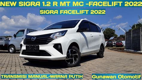 New Sigra 1 2 R MT MC Facelift 2022 Putih Sigra Facelift 2022 YouTube