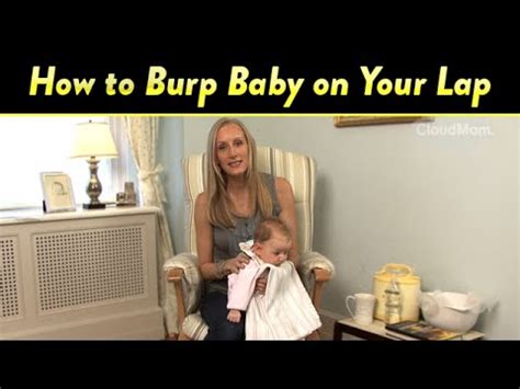 Or try firmly rubbing low on her back. Best Way to Burp A Baby On Your Lap | CloudMom - YouTube