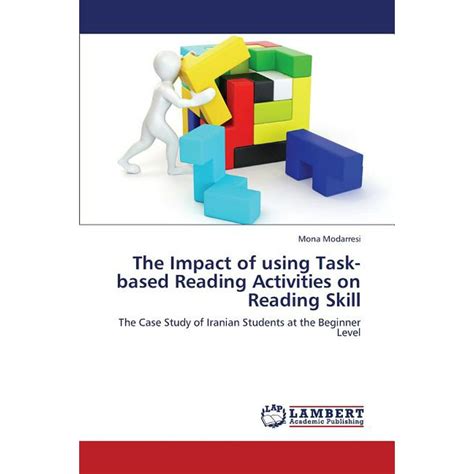 The Impact Of Using Task Based Reading Activities On Reading Skill