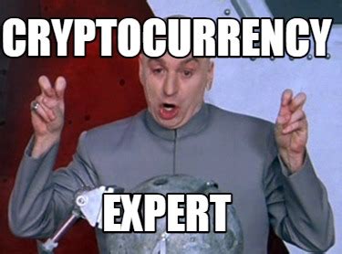 Meme Creator Funny Cryptocurrency Expert Meme Generator At