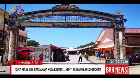 Lot 276, block 10, jalan ong tiang swee, 93200 kuching, sarawak city: BANDARAYA KOTA KINABALU SUNYI TANPA PELANCONG CHINA - YouTube