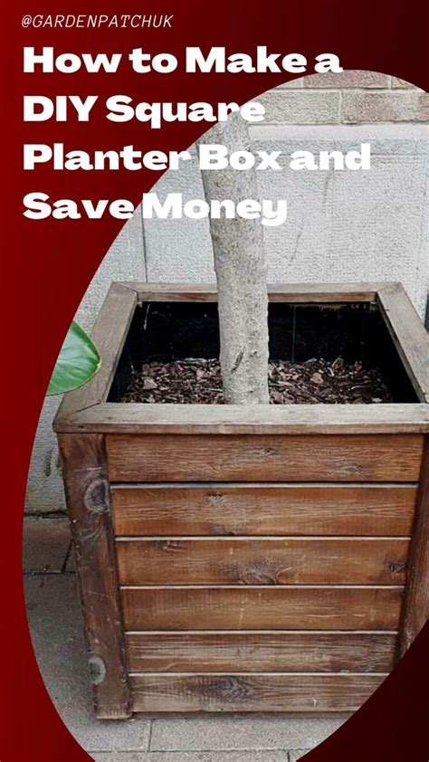 How To Make A Diy Square Planter Box And Save Money