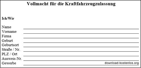 Beispielsweise gilt eine vollmacht, angelegenheiten bei. Vollmacht Vorlage für die Zulassungsstelle kostenlos