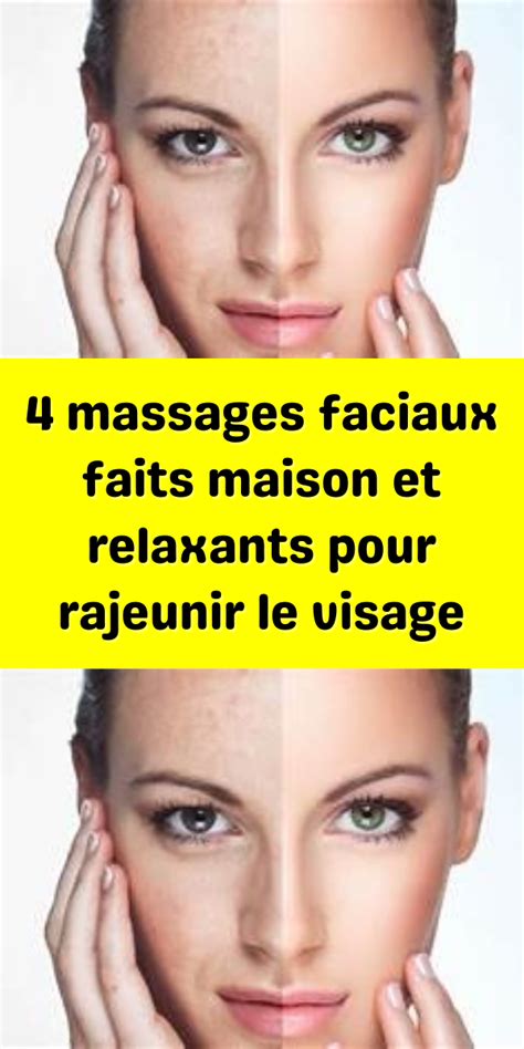 4 Massages Faciaux Faits Maison Et Relaxants Pour Rajeunir Le Visage Massage Facial Visage