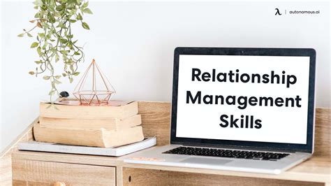 10 Tips For Building Relationship Management Skills In Your Teams